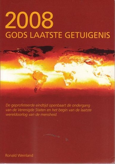 Ronald Weinland //2008-Gods laatste getuigenis
