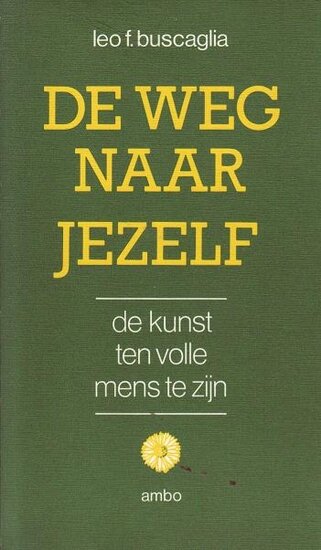 Leo F. Buscaglia//De weg naar jezelf (Ambo)