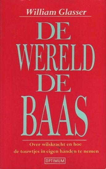 William Glasser // De wereld de baas (optimum)