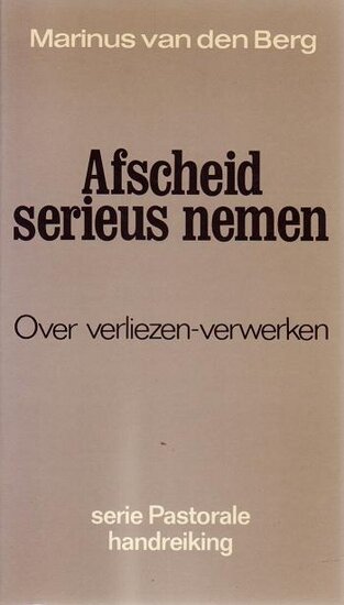 Marinus van den Berg//Afscheid serieus nemen(PH)