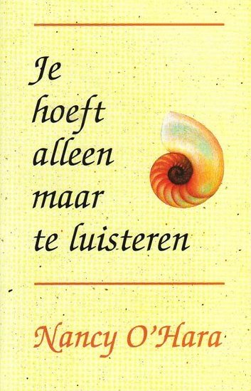 Nancy O'Hara//Je hoeft alleen maar te luisteren(Ankh)