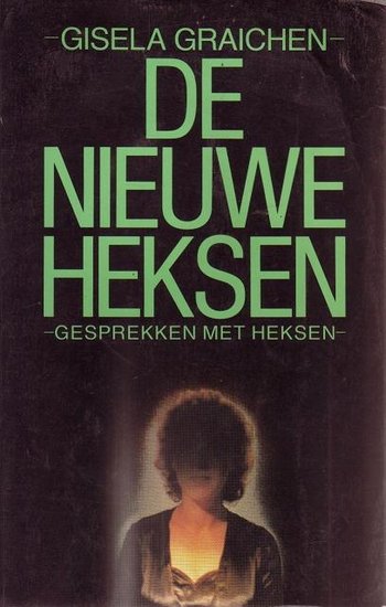 Gisela Graichen// De nieuwe heksen (de kern)