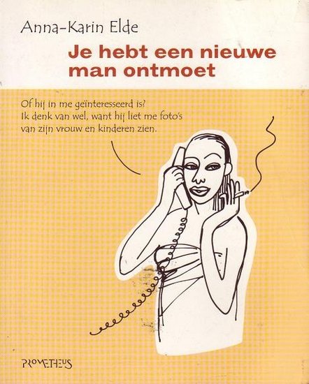 Anna-Karin Elde // Je hebt een nieuwe man ontmoet (prometheus)