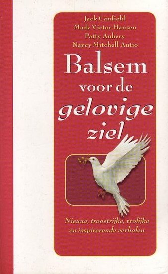 Jack Canfield // Balsem voor de gelovige ziel (luitingh)