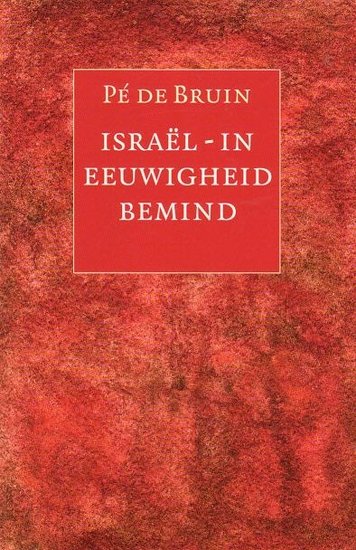 P. de Bruin//Israel - in eeuwigheid bemind(Novapress)