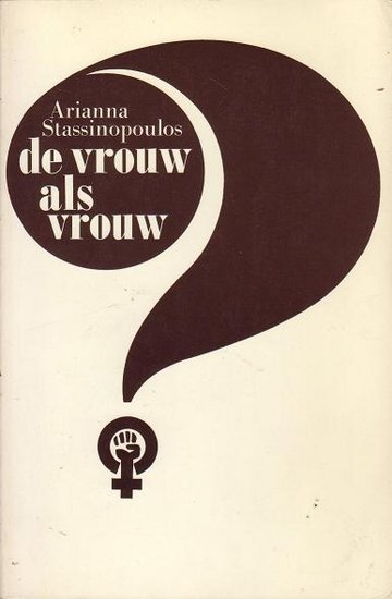 Arianna Stassinopoulos //De vrouw als vrouw (Sijthoff)