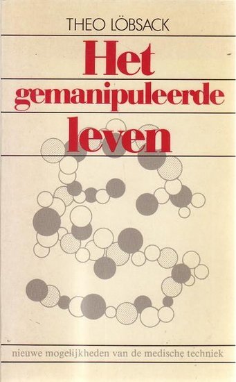 Theo Lobsack // Het gemanipuleerde leven (la riviere & Voorhoeve)