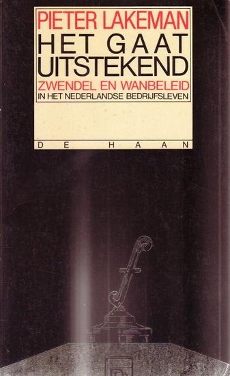 Pieter Lakeman  // Het gaat uitstekend (De haan)