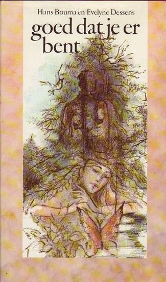 Hans Bouma // Goed dat je er bent (ten Have)