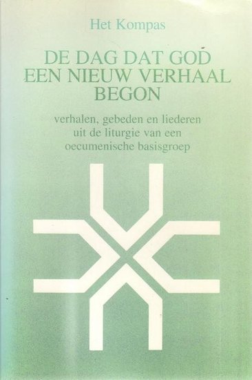 De dag dat God een nieuw verhaal begon (het kompas)