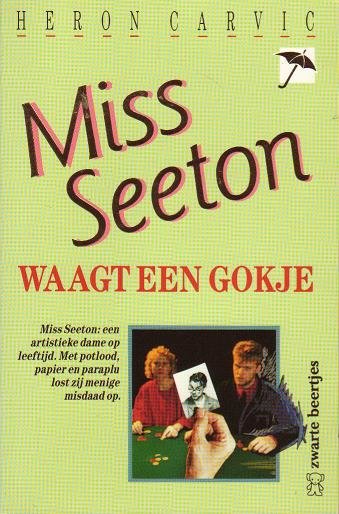 Heron Carvic // Miss Seeton waagt een gokje (Z.B.2453)