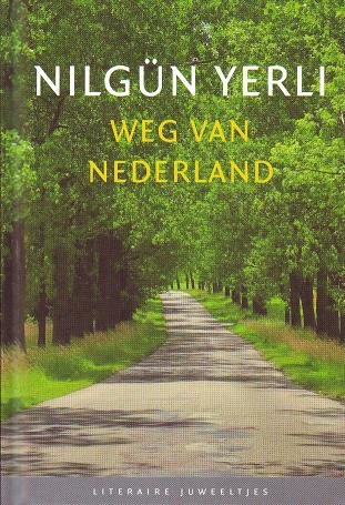Nilgün Yerli // Weg van Nederland ( Literaire Juweeltje)