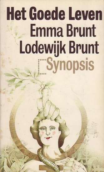 E. Brunt // Het goede leven (Synopsis)
