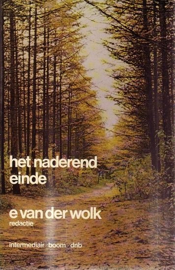 E. van der Wolk (red) //   Het naderend einde (Boom)