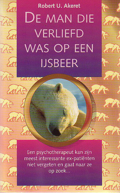 ​Robert U. Akeret//De man die verliefd was op een ijsbeer(bruna)