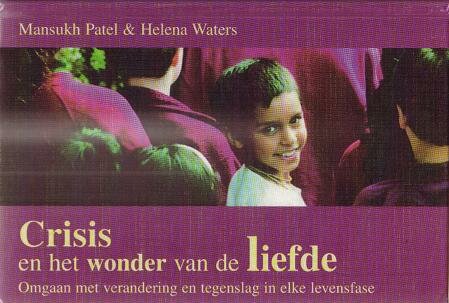 Mansukh Patel // Crisis En Het Wonder Van De Liefde (ankh)