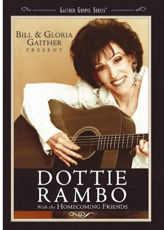 Bill & Gloria Gaither // Present...Dottie Rambo