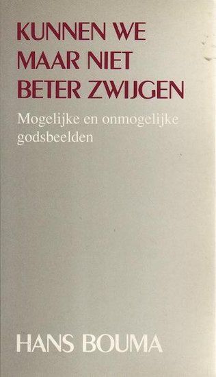 Hans Bouma // Kunnen we maar niet beter zwijgen? (kok)