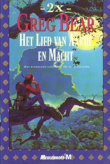 Greg Bear //  Het lied van aarde en macht (meulenhoff)