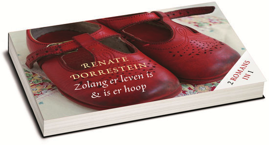 Renate Dorrestein // Zolang er leven is & Is er hoop