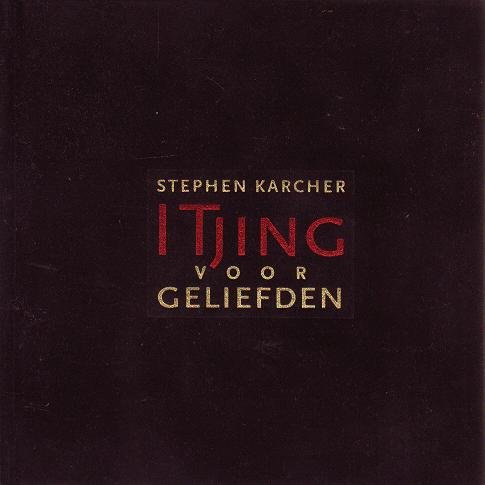 Stephen Karcher // I Tjing voor geliefden (Tirion)