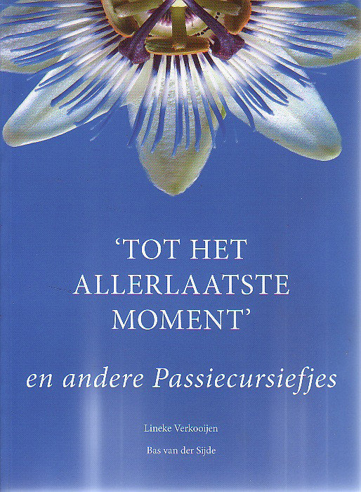 B. van der Sijde // 'Tot het allerlaatste moment '