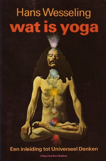 Hans Wesseling // Wat is yoga?