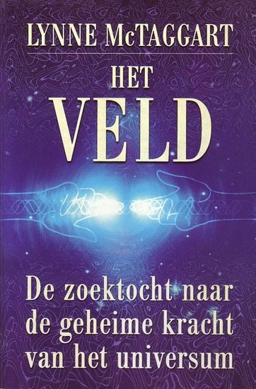 Lynne MacTaggart // Het Veld (ankh)
