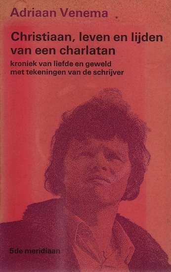 Adriaan Venema // Christiaan,leven en lijden van een charlatan
