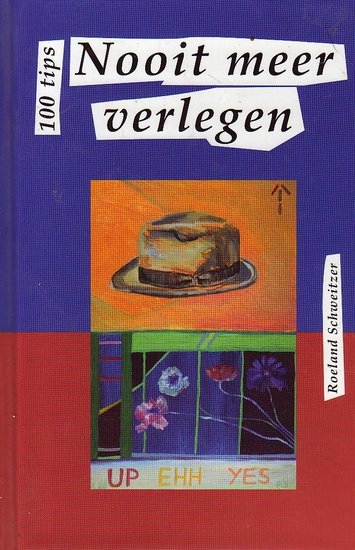 Roeland Schweitzer // Nooit meer verlegen (kern)