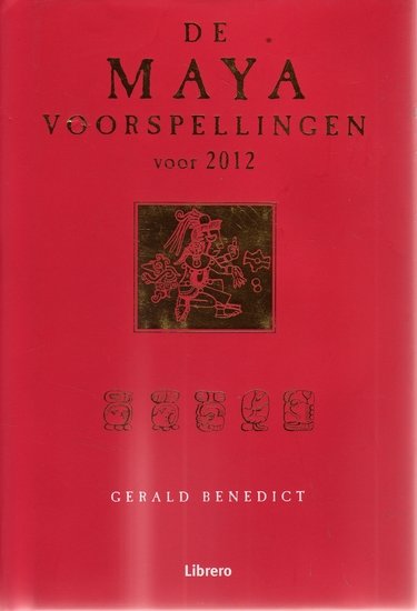 Gerald Benedict // De Maya voorspellingen voor 2012