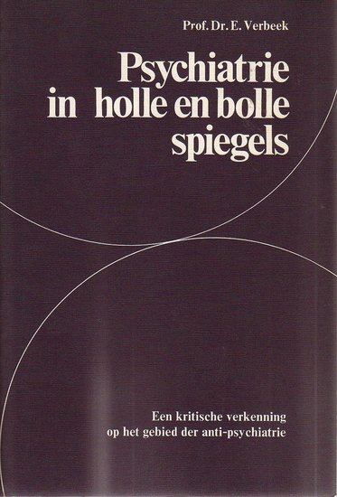 Prof.Dr.E.Verbeek // Psychiatrie in holle en bolle spiegels