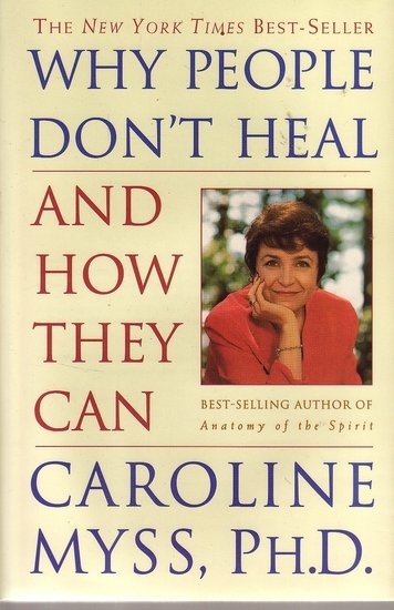 Caroline Myss // Why People Don'T Heal And How They Can