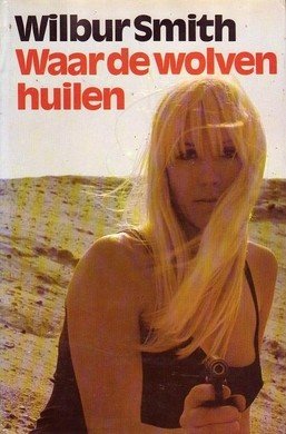 Wilbur smith/// Waar de wolven huilen(ZHU)