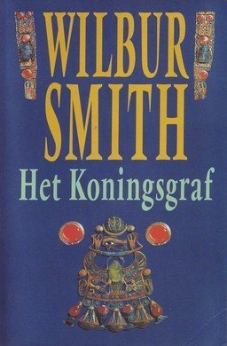 Wilbur Smith/// Het Koningsgraf(boekerij)