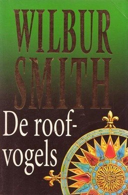 Wilbur Smith//// De Roofvogels(Boekerij)