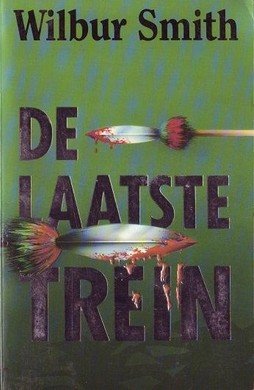 wilbur smith/// De Laatste Trein(parel)