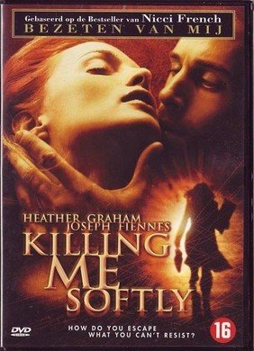 Killing Me Softly (2002)