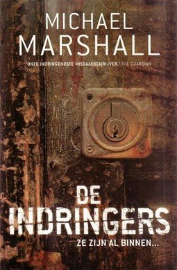 Michael Marshall///De indringers(luitingh)
