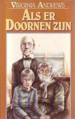 Virginia Andrews//// Als er doornen zijn(ker