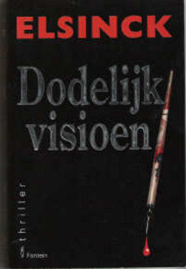 Elsinck///Dodelijk Visioen(Fontein)