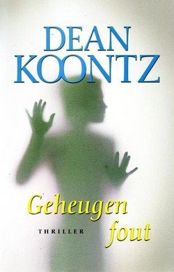 Dean Koontz////Geheugenfout (luitingh)