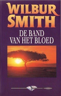 Wilbur Smith//// De Band van het Bloed(boekerij)