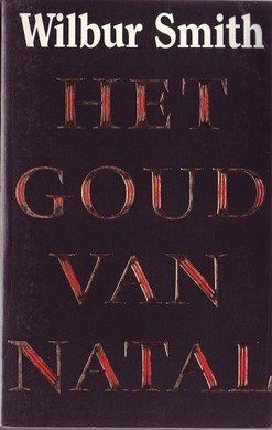 wilbur smith///Het Goud van Natal(parel)