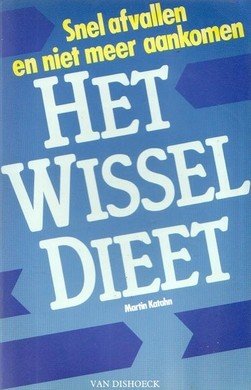Martin Katahn///Het wisseldieet (van dishoeck)