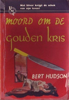 Bert Hudson///MOORD OM DE GOUDEN KRIS(UMC-real-131
