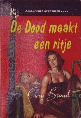 Cary Brand////DE DOOD MAAKT EEN RITJE(UMC-Real 146