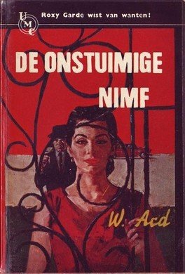 William Ard///DE ONSTUIMIGE NIMF(UMC-Real 164)