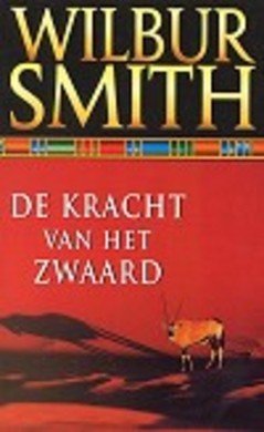 Wilbur Smith//// De Kracht van het Zwaard(boekerij