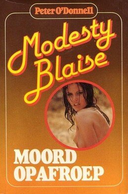 peter o'donnell///modesty blaise,moord op afroep(l
